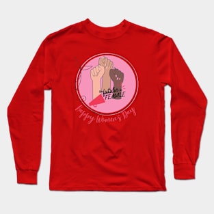 Happy Women's Day march 8 Long Sleeve T-Shirt